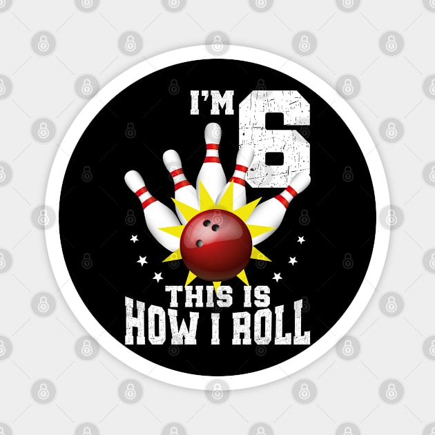 Bowling 6th Birthday Bday Party Kids 6 years Old Bowler Magnet by Msafi